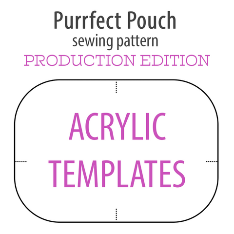 Purrfect Pouch Production Edition Acrylic Template