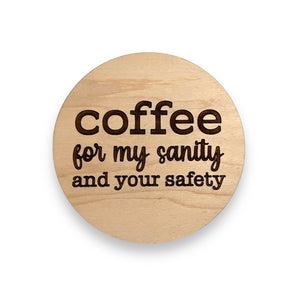 Coffee for Your Safety Coaster