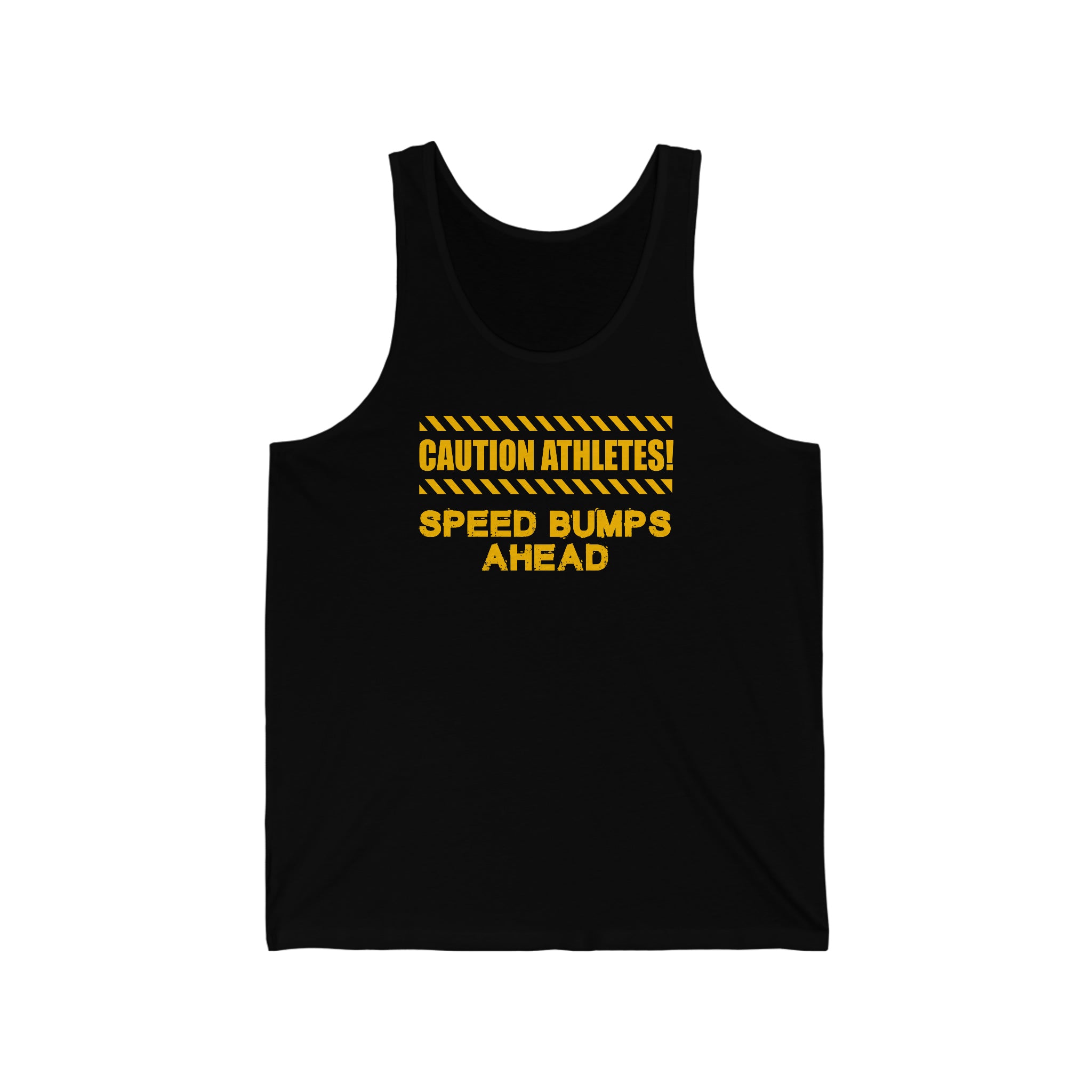 Caution Athletes! Speed Bumps Ahead - Unisex Jersey Tank
